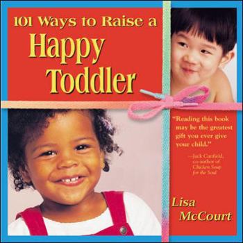Paperback 101 Ways to Raise a Happy Toddler Book