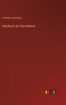 Hardcover Handbuch der Glas-Malerei [German] Book