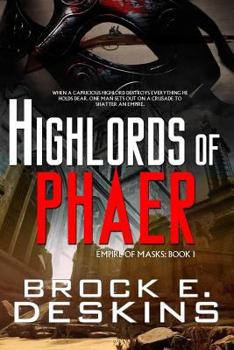 Highlords of Phaer - Book #1 of the Empire of Masks