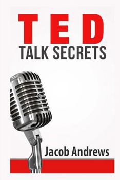 Paperback TED Talk Secrets: Storytelling and Presentation Design for Delivering Great TED Style Talks Book