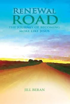 Paperback ReNEWal ROAD: A Journey of Becoming More Like Jesus Book