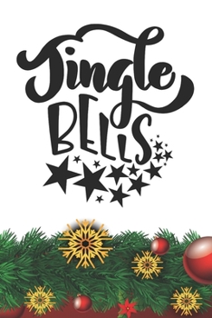 Tingle Bells Notebook: Christmas Gifts - Blank Tingle Bells Notebook / Journal Gift ( 6 x 9 - 110 blank pages )