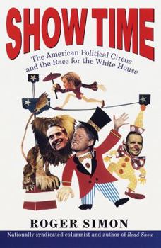 Hardcover Show Time:: The American Political Circus and the Race for the White House Book