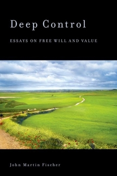 Paperback Deep Control: Essays on Free Will and Value Book