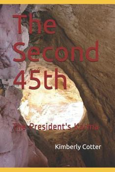 Paperback The Second 45th: The President's Karma Book