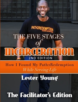 Paperback The Five Stages of Incarceration: The Facilitator's Edition Book