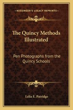 Paperback The Quincy Methods Illustrated: Pen Photographs from the Quincy Schools Book