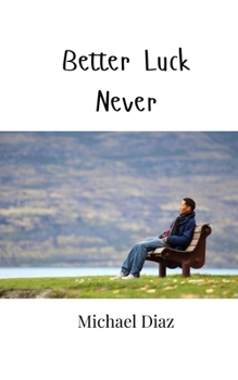 Paperback Better Luck Never Book