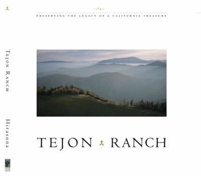 Hardcover Tejon Ranch: Preserving the Legacy of a California Treasure Book