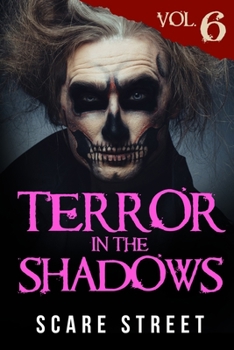 Paperback Terror in the Shadows Vol. 6: Horror Short Stories Collection with Scary Ghosts, Paranormal & Supernatural Monsters Book