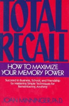 Hardcover Total Recall: How to Maximize Your Memory Power Book