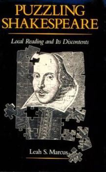 Hardcover Puzzling Shakespeare: Local Reading and Its Discontents Book