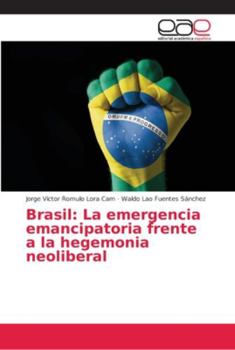 Paperback Brasil: La emergencia emancipatoria frente a la hegemonia neoliberal [Spanish] Book