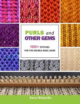 Paperback Purls and Other Gems: 100+ Stitches for the Double Rake Loom Book