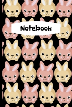 Paperback Notebook: Cute Bunnies Notebook/Journal.Sweet Gift For Bunnies Lovers Girls, Boys, Gift for all Rabbit lovers. Book