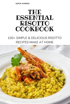 Paperback The Essential Risotto Cookbook Book