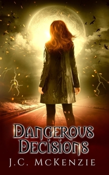 Dangerous Decisions - Book #3 of the Obsidian Flame