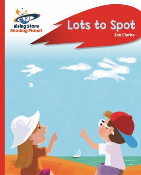 Paperback Reading Planet - Lots to Spot - Red a: Rocket Phonics Book