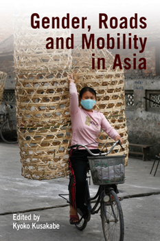 Paperback Gender, Roads, and Mobility in Asia Book