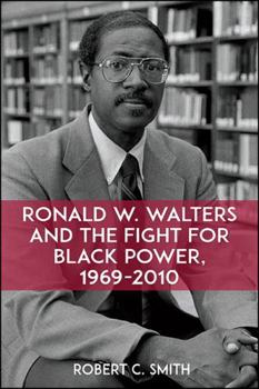 Paperback Ronald W. Walters and the Fight for Black Power, 1969-2010 Book