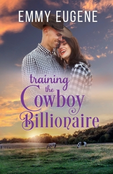 Paperback Training the Cowboy Billionaire Book