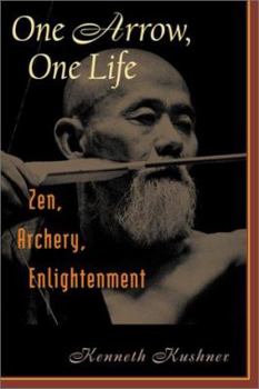 Paperback One Arrow, One Life: Zen, Archery, Enlightenment Book