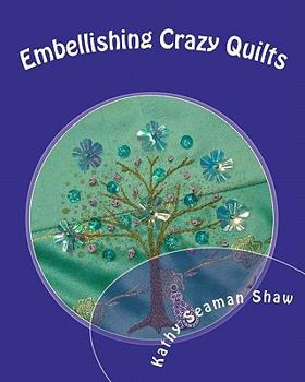 Paperback Embellishing Crazy Quilts: For Beginners Book
