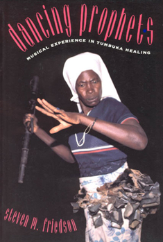 Hardcover Dancing Prophets: Musical Experience in Tumbuka Healing Book