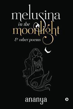Paperback melusina in the moonlight: & other poems Book