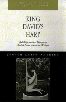 King David's Harp: Autobiographical Essays by Jewish Latin American Writers (Jewish Latin America series)
