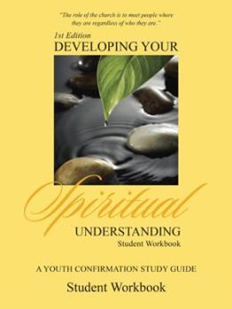 Paperback Developing Your Spiritual Understanding: Student Workbook Book