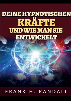 Paperback Deine hypnotischen kräfte und wie man sie entwickelt [German] Book