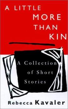 Paperback A Little More Than Kin: A Collection of Short Stories Book