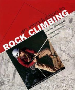 Hardcover An Introduction to Rock Climbing: From First Steps and Safety to Learning Ropework and Abseiling Book