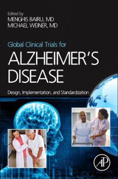 Hardcover Global Clinical Trials for Alzheimer's Disease: Design, Implementation, and Standardization Book
