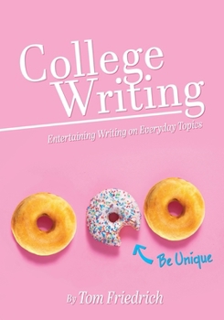 Paperback College Writing: Entertaining Writing on Everyday Topics Book