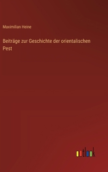 Hardcover Beiträge zur Geschichte der orientalischen Pest [German] Book