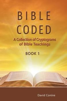 Paperback Bible Coded: A Collection of Cryptograms of Bible Teachings Book