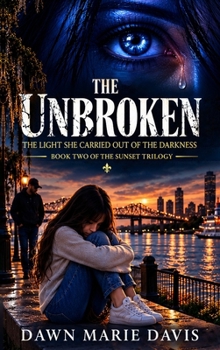 The Unbroken (Sunsets Trilogy)