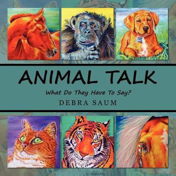 Paperback Animal Talk: What Do They Have To Say? Book