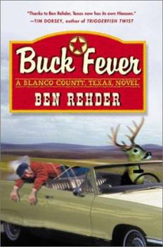 Hardcover Buck Fever: A Blanco County, Texas, Novel Book