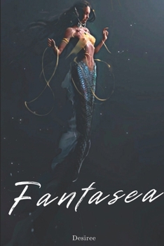 Fantasea (Moon Series) - Book #4 of the Moon