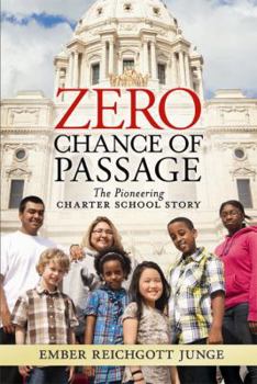 Paperback Zero Chance of Passage: The Pioneering Charter School Story Book