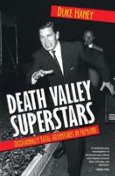 Paperback Death Valley Superstars: Occasionally Fatal Adventures in Filmland Book