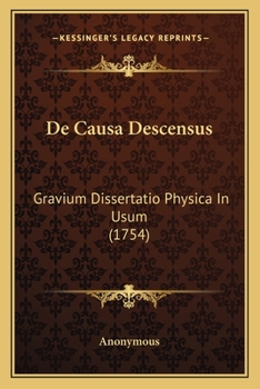Paperback De Causa Descensus: Gravium Dissertatio Physica In Usum (1754) [Latin] Book
