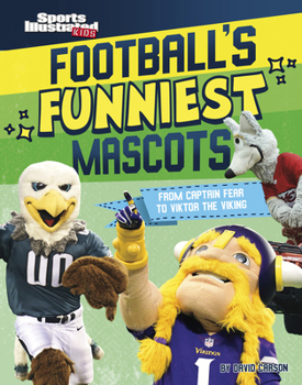 Hardcover Football's Funniest Mascots: From Captain Fear to Viktor the Viking Book