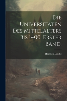 Paperback Die Universitäten des Mittelalters bis 1400. Erster Band. [German] Book