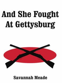 Paperback And She Fought At Gettysburg Book