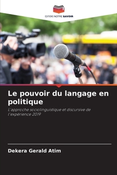 Paperback Le pouvoir du langage en politique [French] Book