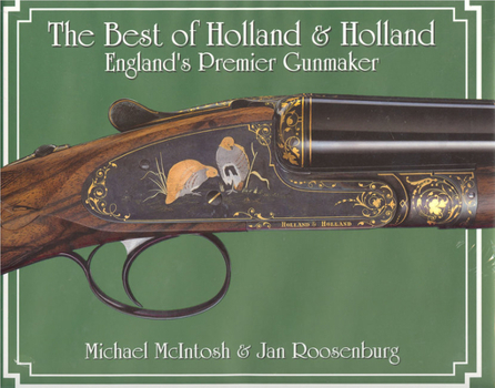 Hardcover The Best of Holland & Holland, England's Premier Gunmaker Book
